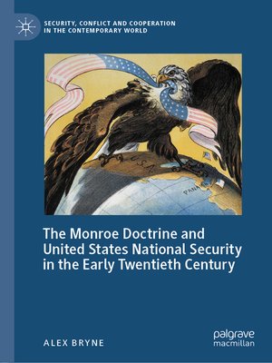 cover image of The Monroe Doctrine and United States National Security in the Early Twentieth Century